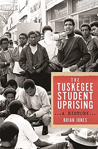The Tuskegee Student Uprising