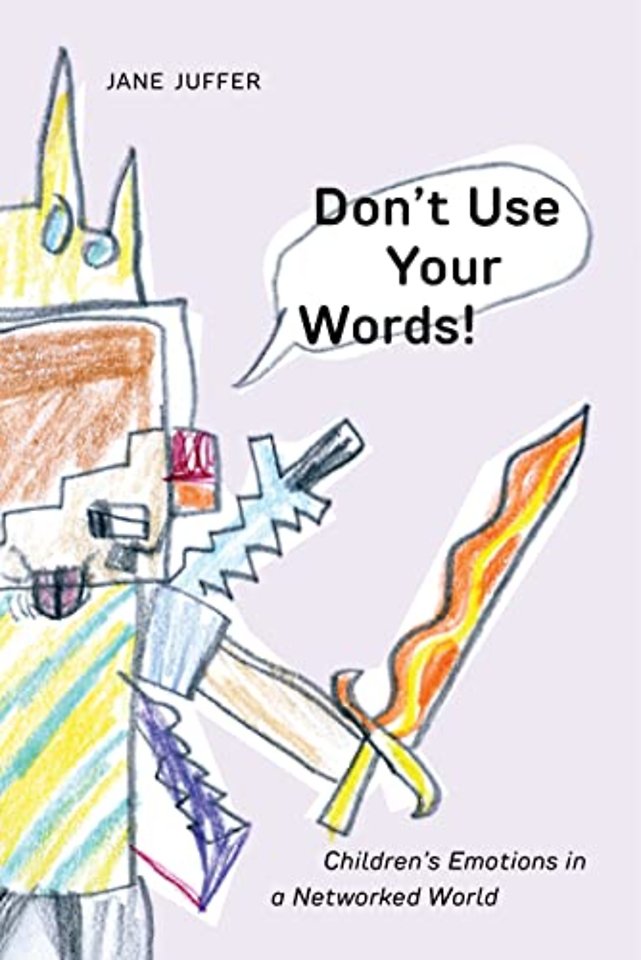 Don`t Use Your Words! – Children`s Emotions in a Networked World