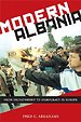 Modern Albania: From Dictatorship to Democracy in Europe Modern Albania: From Dictatorship to Democracy in Europe