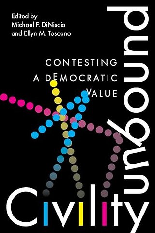Civility Unbound – Contesting a Democratic Value