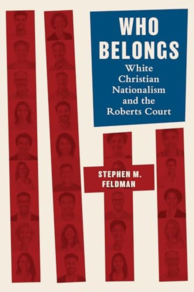 Who Belongs – White Christian Nationalism and the Roberts Court