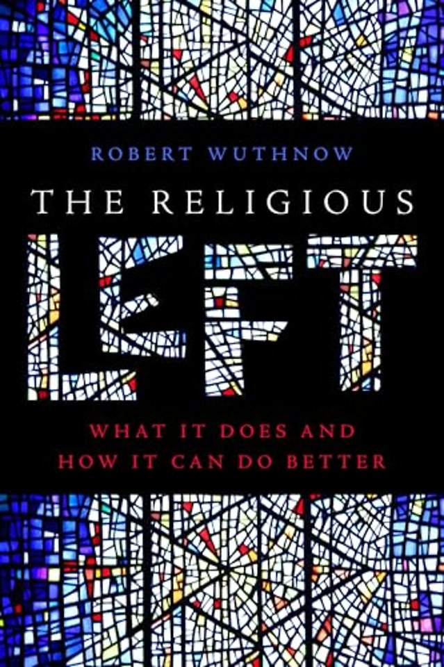 The Religious Left – What It Does and How It Can Do Better