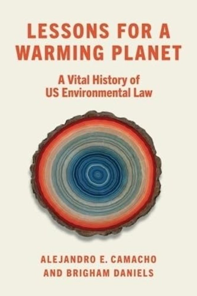 Lessons for a Warming Planet – A Vital History of US Environmental Law