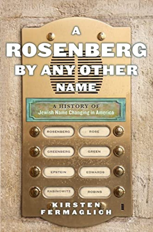 A Rosenberg by Any Other Name – A History of Jewish Name Changing in America