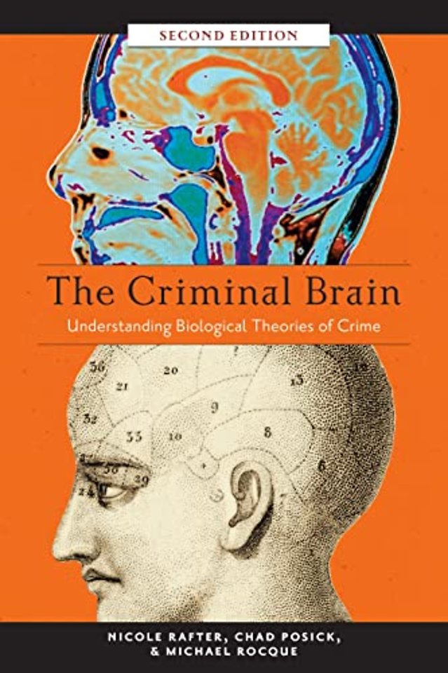 The Criminal Brain, Second Edition – Understanding Biological Theories of Crime
