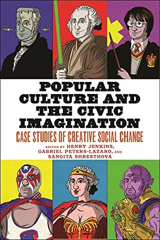 Popular Culture and the Civic Imagination: Case St