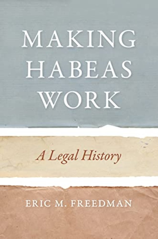Making Habeas Work – A Legal History