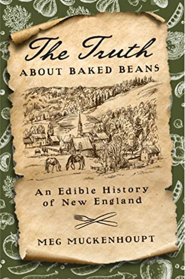 The Truth About Baked Beans – An Edible History of New England