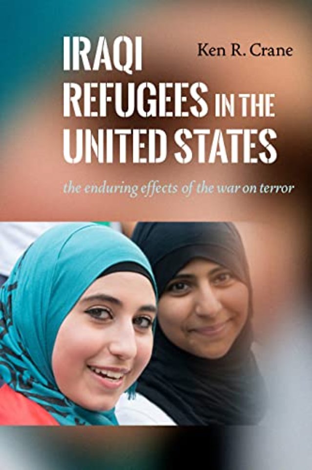 Iraqi Refugees in the United States – The Enduring Effects of the War on Terror