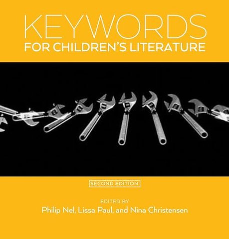 Keywords for Children`s Literature, Second Edition