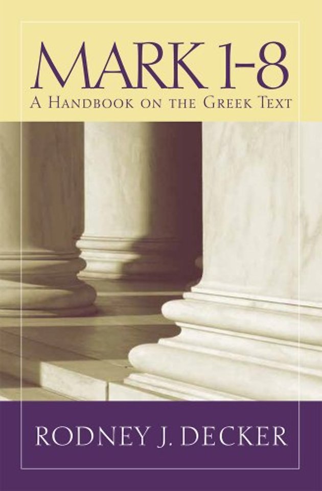 Mark 1–8 – A Handbook on the Greek Text