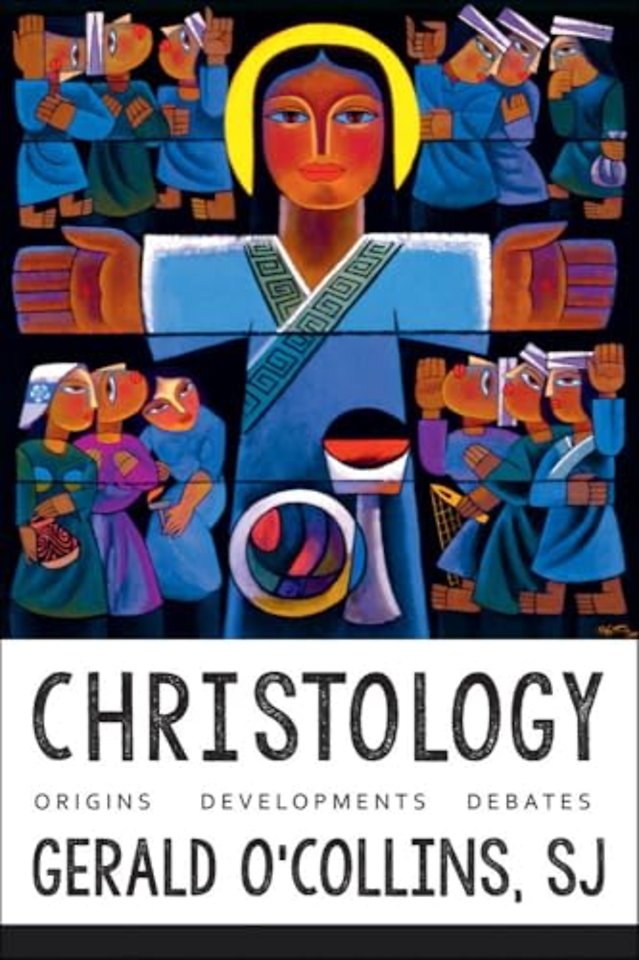 Christology – Origins, Developments, Debates