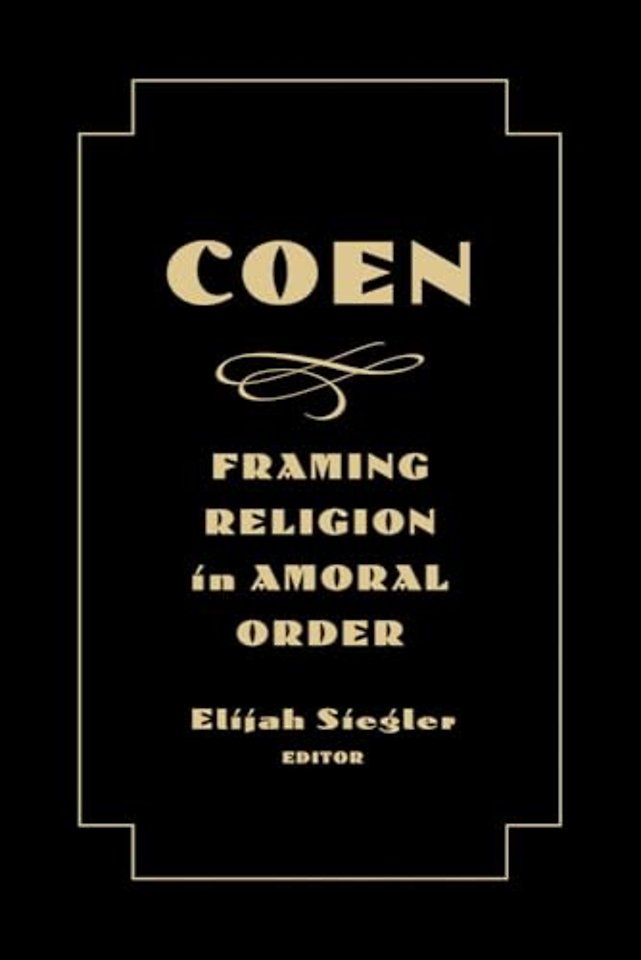 Coen – Framing Religion in Amoral Order
