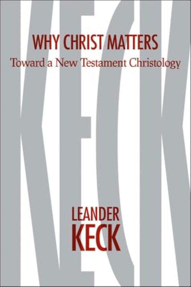 Why Christ Matters – Toward a New Testament Christology