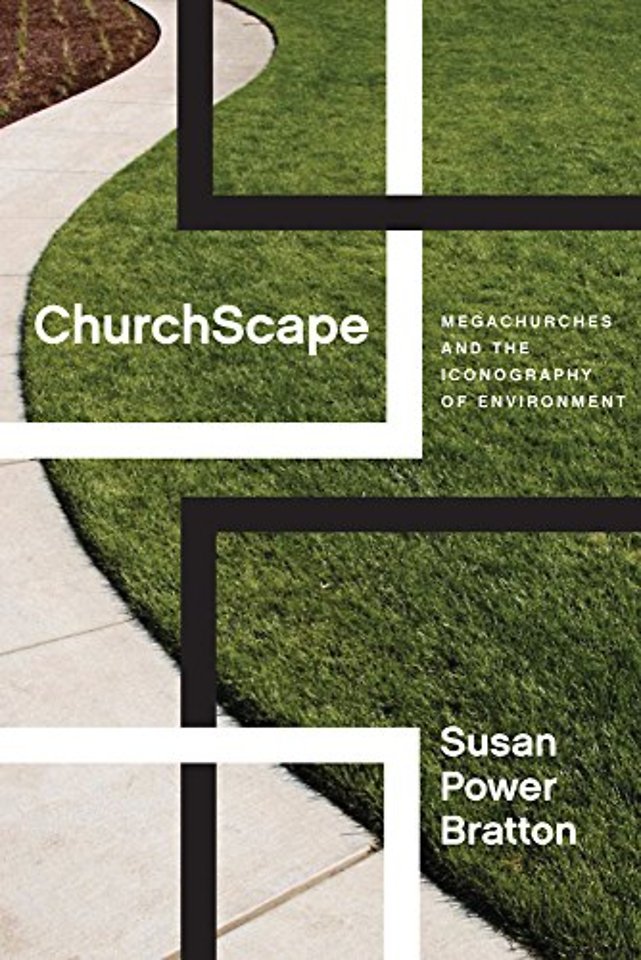 ChurchScape – Megachurches and the Iconography of Environment
