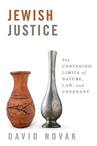 Jewish Justice – The Contested Limits of Nature, Law, and Covenant