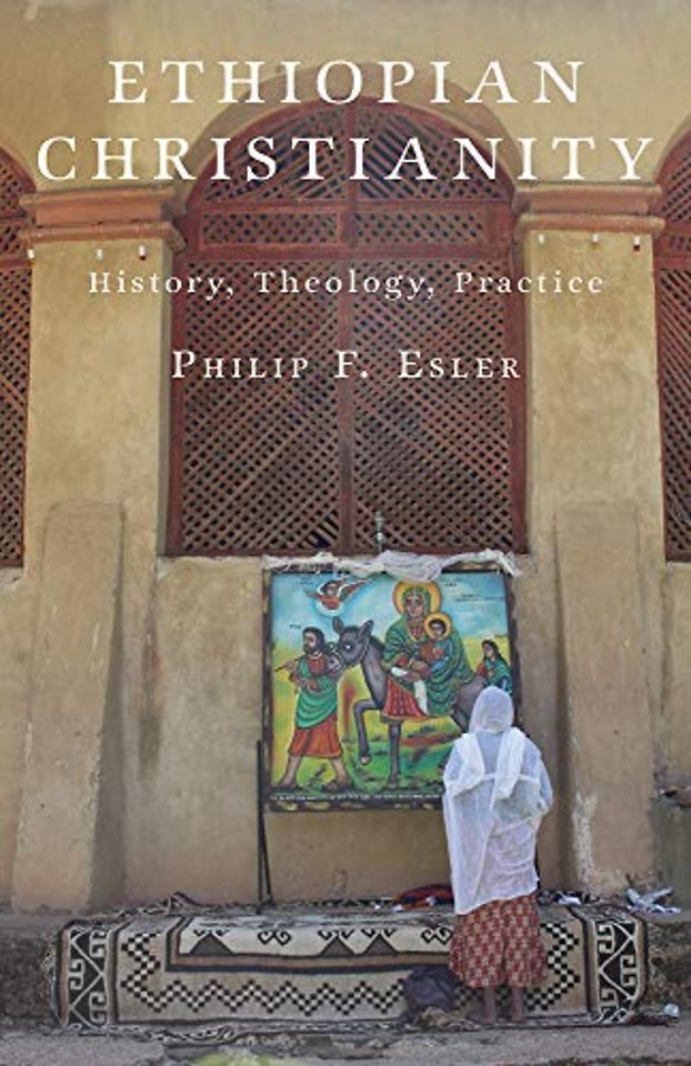 Ethiopian Christianity – History, Theology, Practice