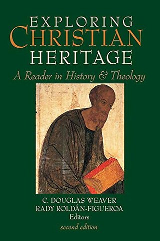 Exploring Christian Heritage – A Reader in History and Theology