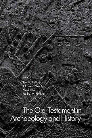 The Old Testament in Archaeology and History