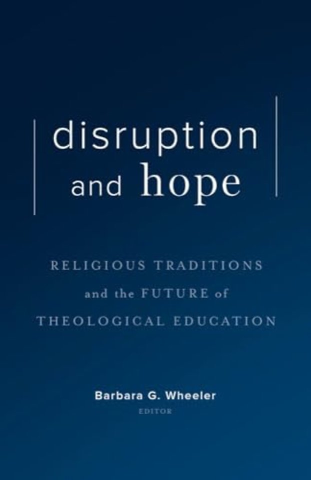 Disruption and Hope – Religious Traditions and the Future of Theological Education