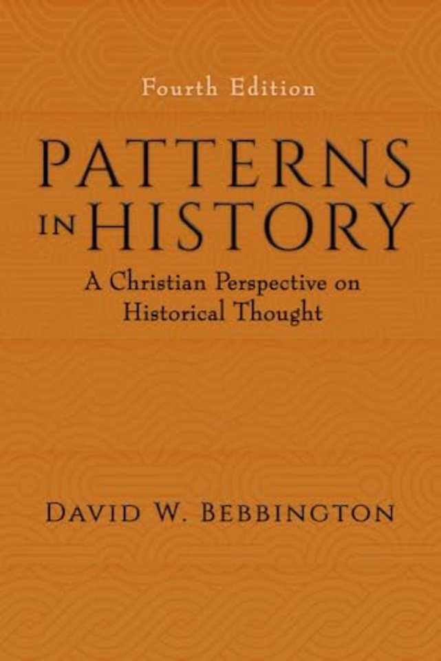 Patterns in History – A Christian Perspective on Historical Thought