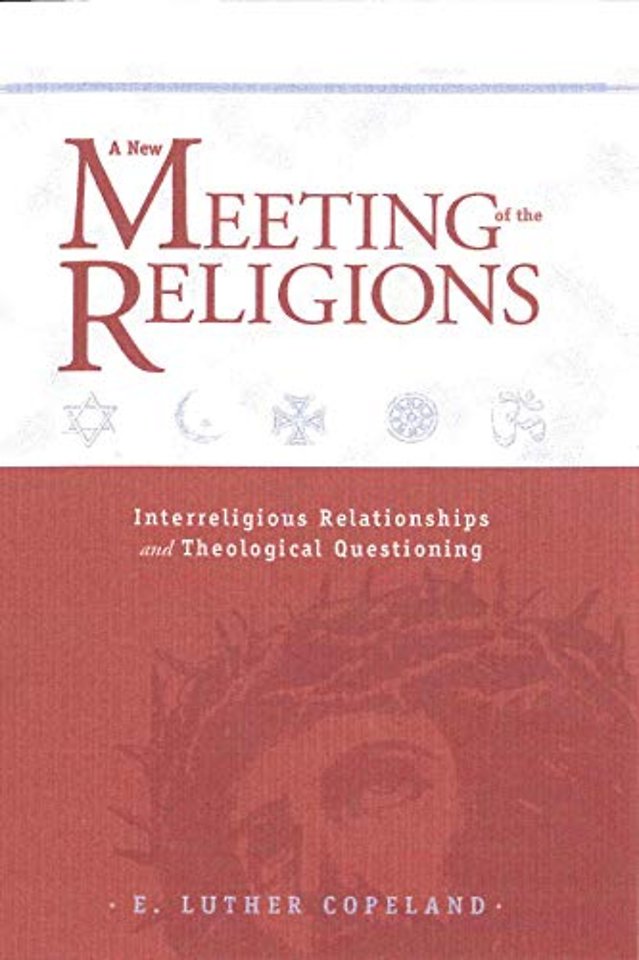 A New Meeting of the Religions – Interreligious Relationships and Theological Questioning