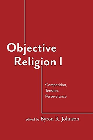 Objective Religion – Competition, Tension, Perseverance
