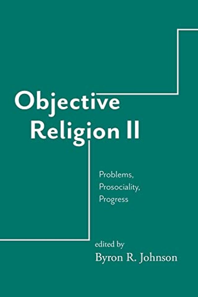 Objective Religion – Problems, Prosociality, Progress