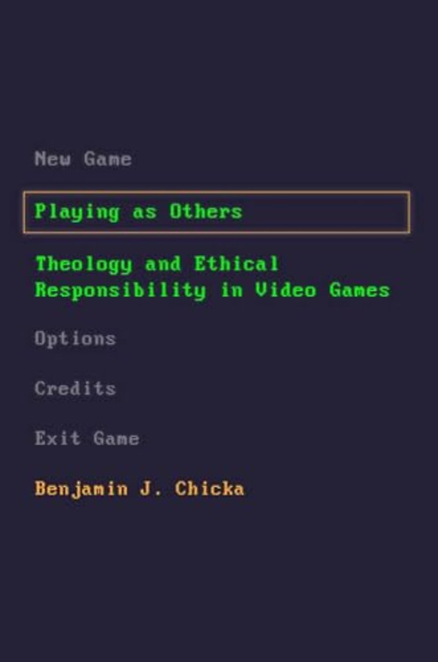 Playing As Others – Theology and Ethical Responsibility in Video Games