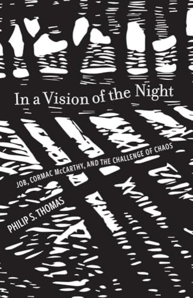 In a Vision of the Night – Job, Cormac McCarthy, and the Challenge of Chaos