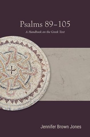 Psalms 89–105 – A Handbook on the Greek Text