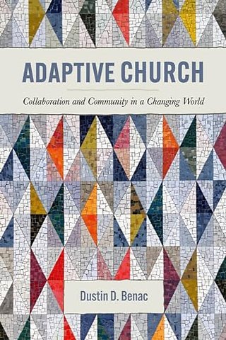 Adaptive Church – Collaboration and Community in a Changing World