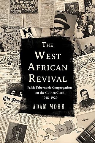 The West African Revival – Faith Tabernacle Congregation on the Guinea Coast, 1918–1929