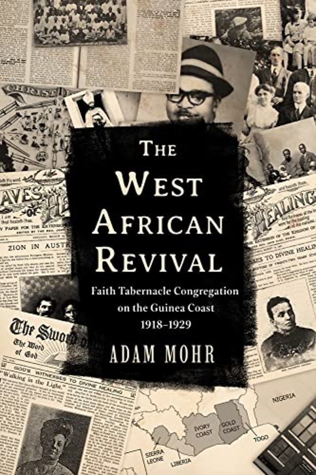 The West African Revival – Faith Tabernacle Congregation on the Guinea Coast, 1918–1929