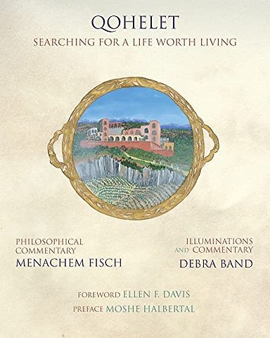 Qohelet – Searching for a Life Worth Living