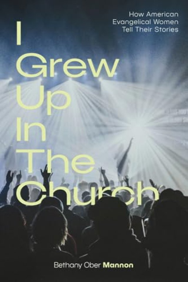 I Grew Up in the Church – How American Evangelical Women Tell Their Stories