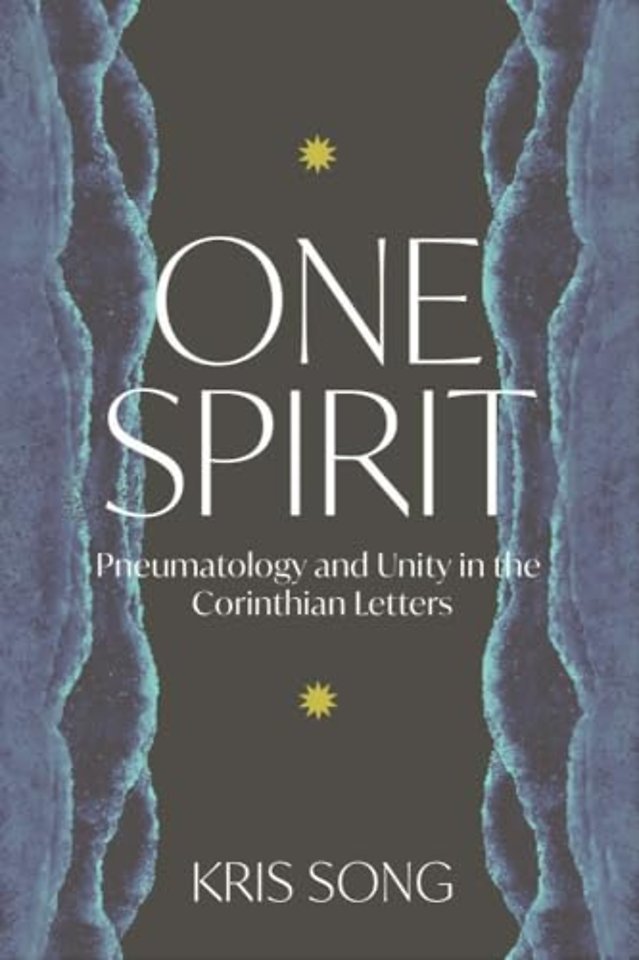 One Spirit – Pneumatology and Unity in the Corinthian Letters