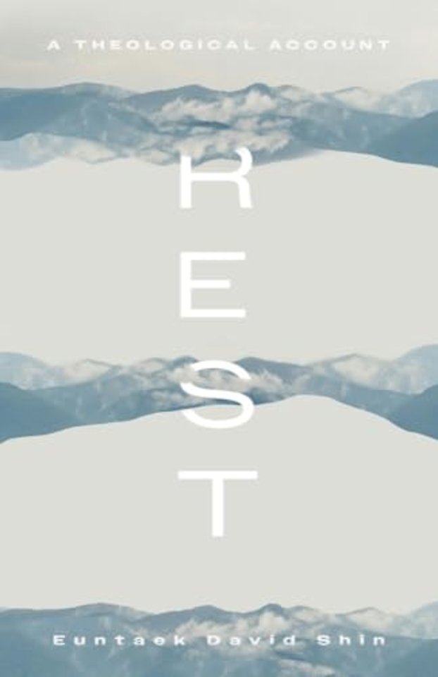 Rest – A Theological Account