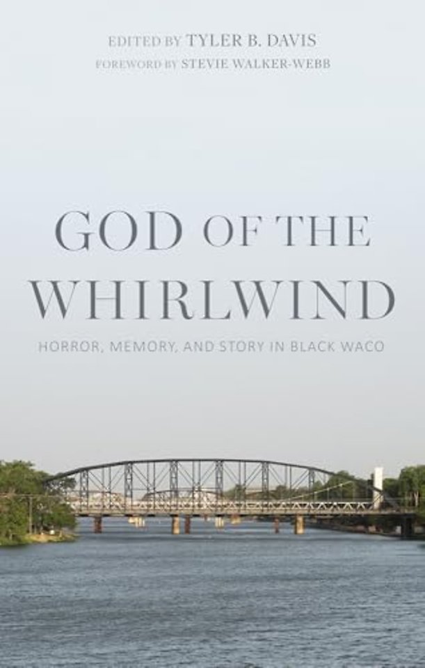 God of the Whirlwind – Horror, Memory, and Story in Black Waco