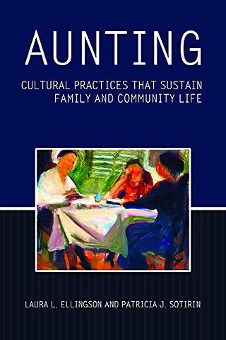 Aunting – Cultural Practices That Sustain Family and Community Life