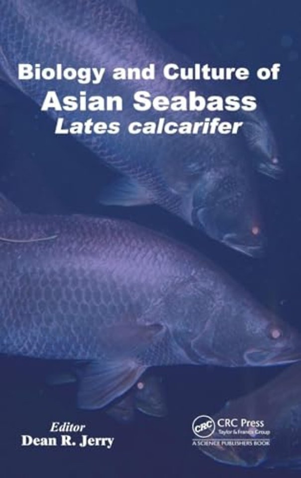 Biology and Culture of Asian Seabass Lates Calcarifer