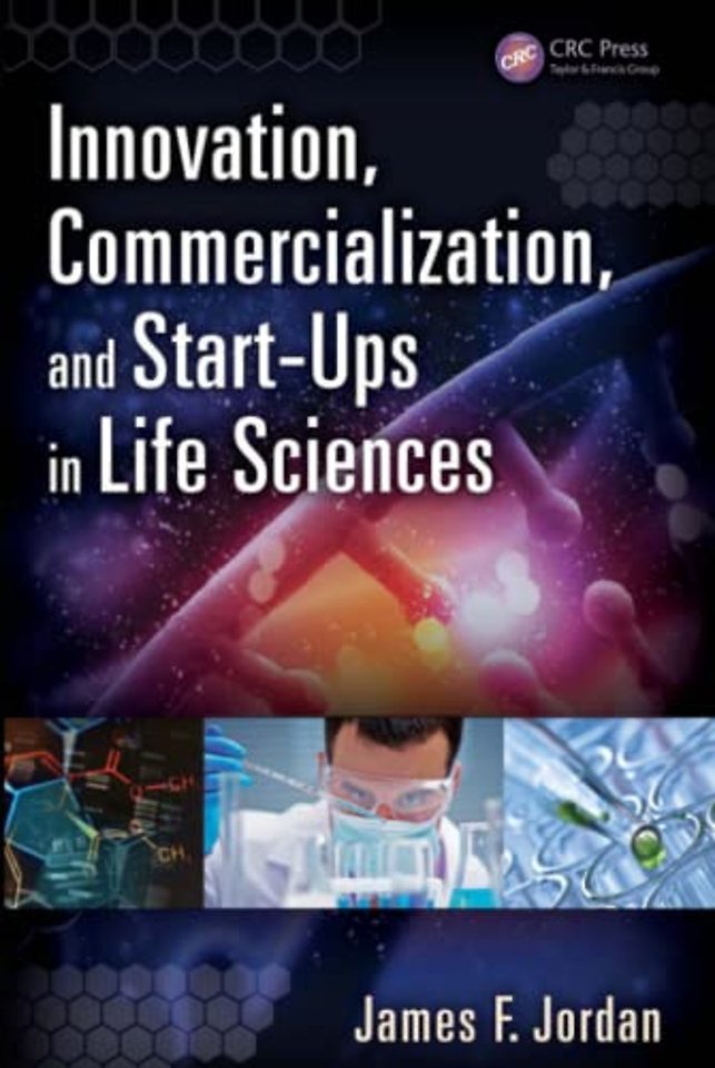 Innovation, Commercialization, and Start-Ups in Life Sciences