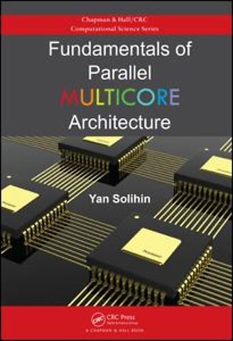 Fundamentals of Parallel Multicore Architecture