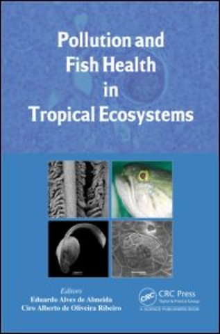 Pollution and Fish Health in Tropical Ecosystems
