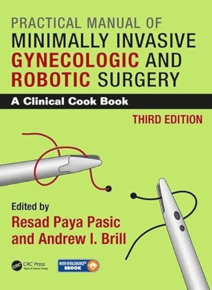 Practical Manual of Minimally Invasive Gynecologic and Robotic Surgery