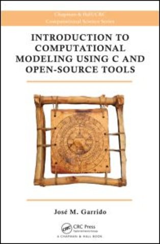 Introduction to Computational Modeling Using C and Open-Source Tools