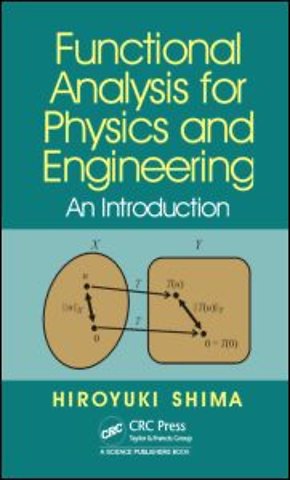 Functional Analysis for Physics and Engineering