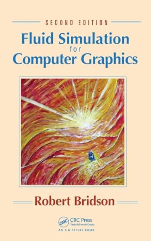Fluid Simulation for Computer Graphics, Second Edition