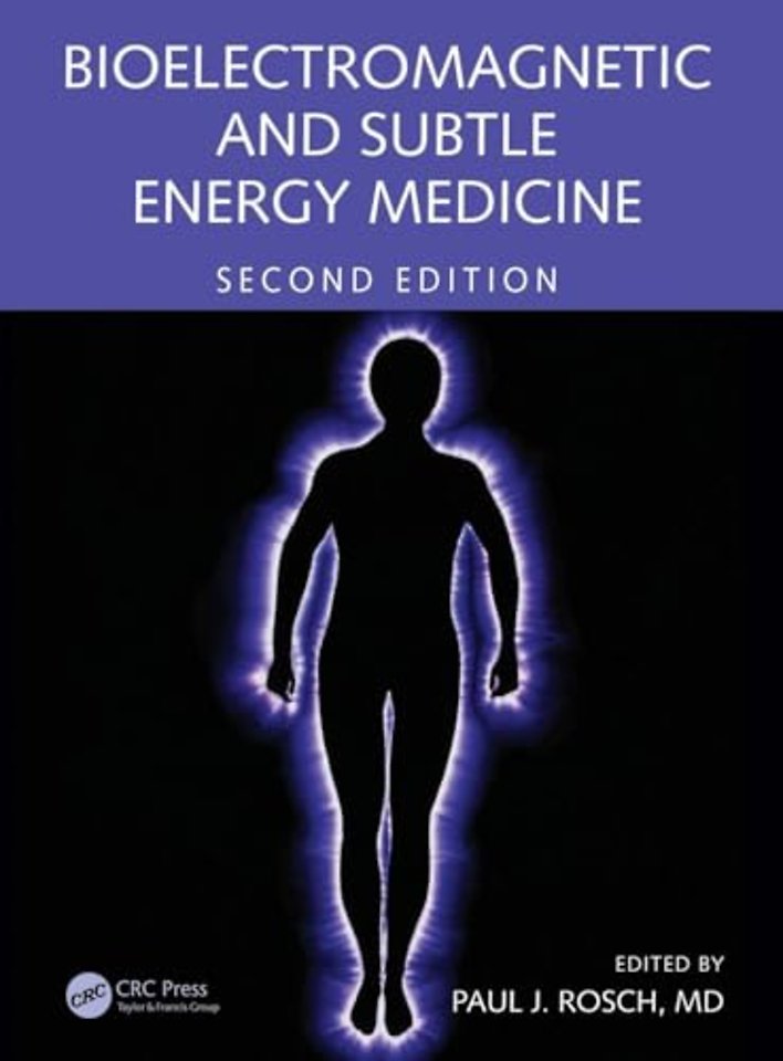 Bioelectromagnetic and Subtle Energy Medicine