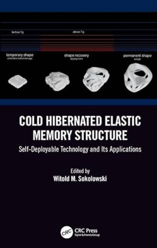 Cold Hibernated Elastic Memory Structure